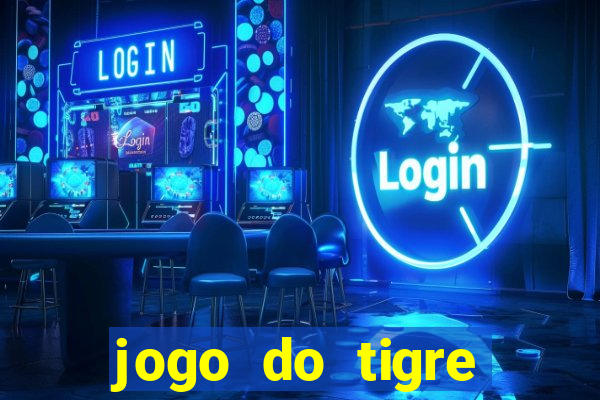 jogo do tigre rodada gratis